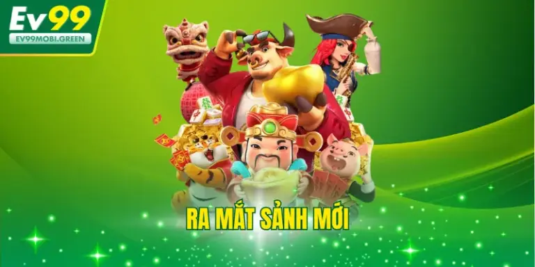 Ra Mắt Sảnh Mới Tại EV99 - Sự Kiện Hot Hit Cho Hội Viên