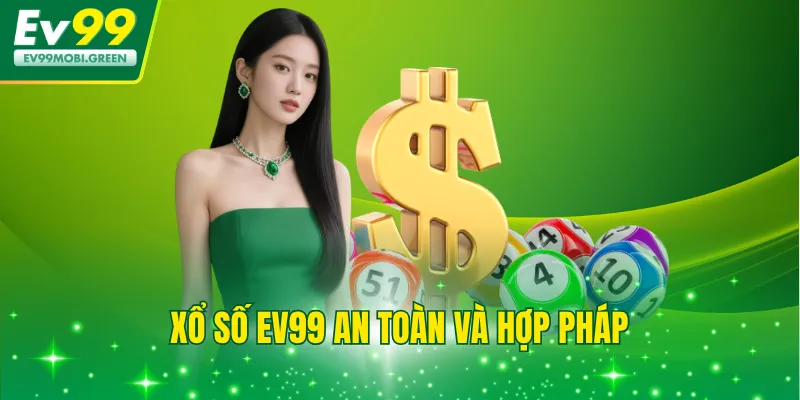Xổ số EV99 an toàn và hợp pháp